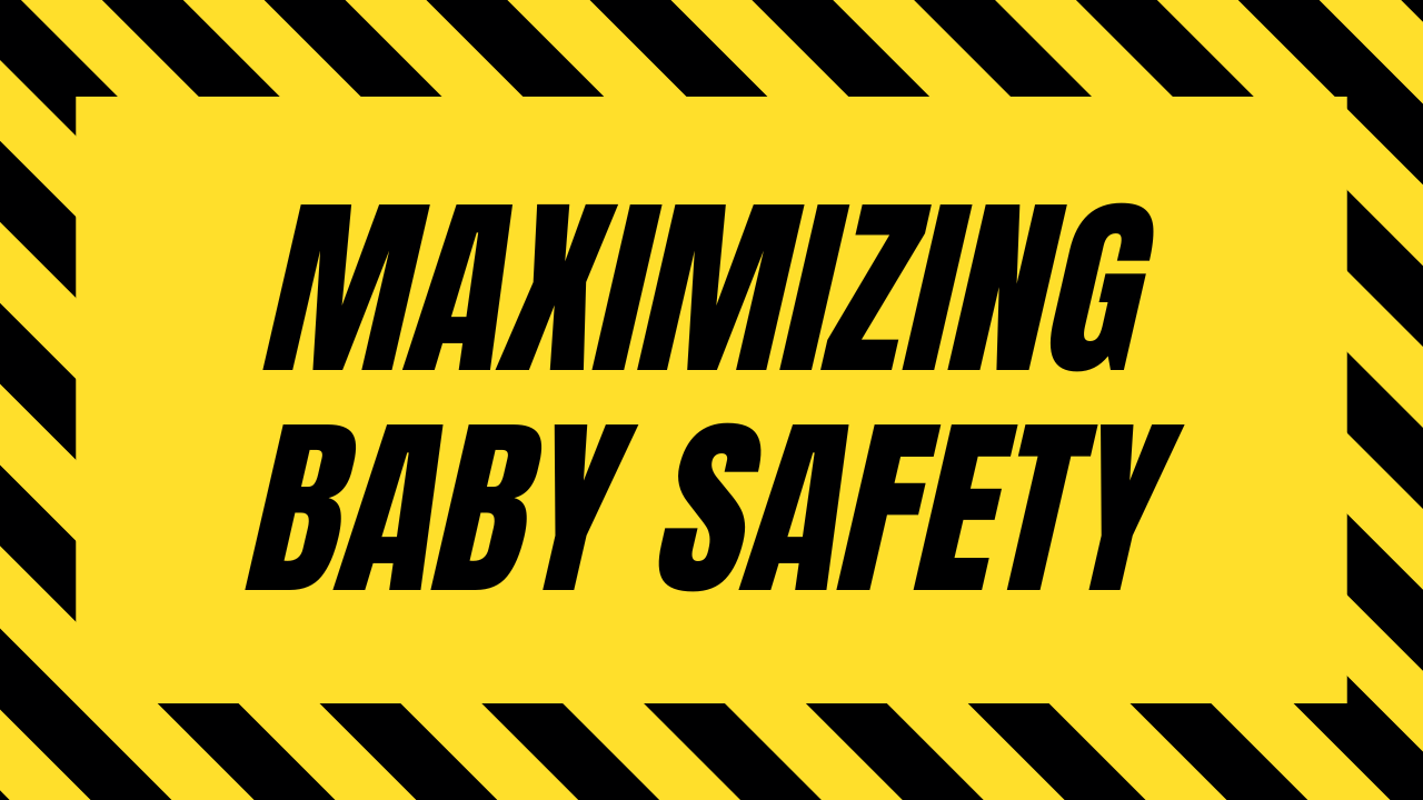 Maximizing Baby Safety