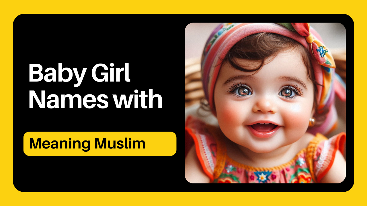 Baby Girl Names with Meaning Muslim