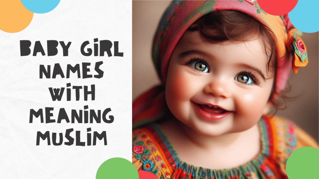 Baby Girl Names with Meaning Muslim