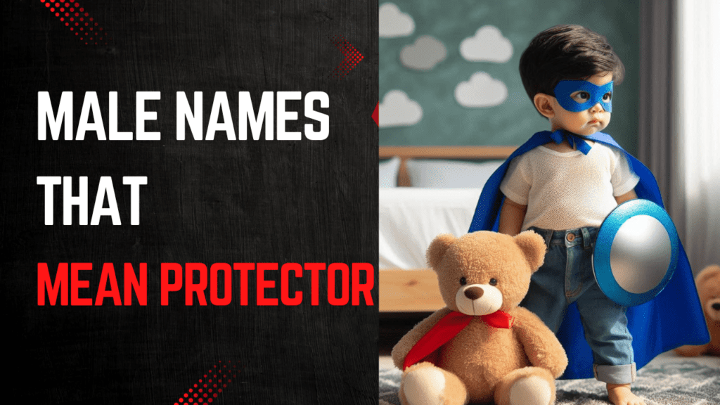 Male Names That Mean Protector
